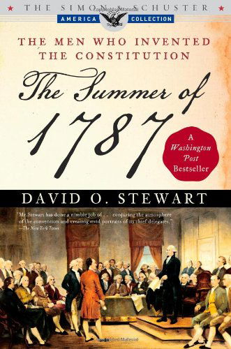 Cover for David O. Stewart · The Summer of 1787: The Men Who Invented the Constitution (Paperback Book) [Reprint edition] (2008)