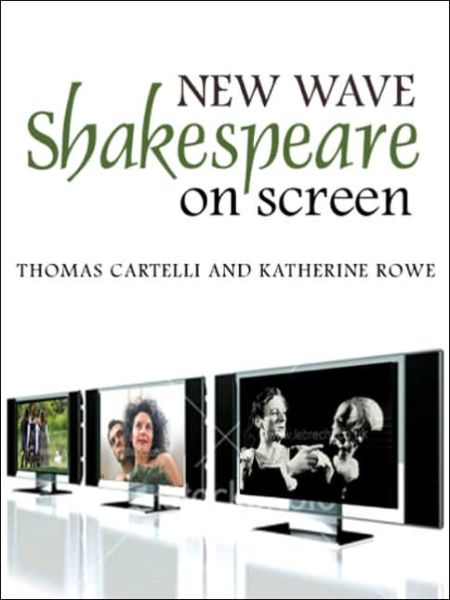 Cover for Cartelli, Thomas (Muhlenberg College) · New Wave Shakespeare on Screen - Cultural Perception of Shakespeare (Paperback Book) (2006)