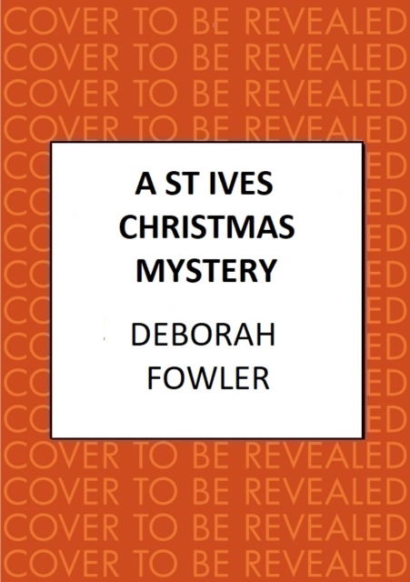 A St Ives Christmas Mystery: The must-read festive cosy crime mystery - Deborah Fowler - Books - Allison & Busby - 9780749031930 - October 24, 2024