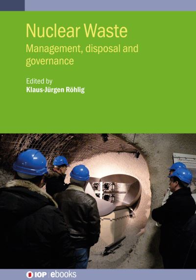 Cover for Rohlig · Nuclear Waste: Management, disposal and governance - IOP ebooks (Hardcover Book) (2022)