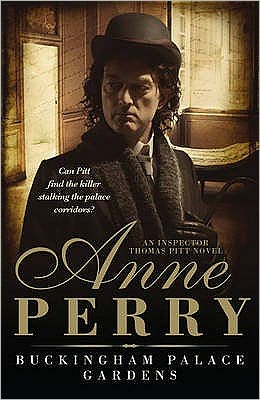 Cover for Anne Perry · Buckingham Palace Gardens (Thomas Pitt Mystery, Book 25): A royal mystery from the heart of Victorian London - Thomas Pitt Mystery (Taschenbuch) (2009)