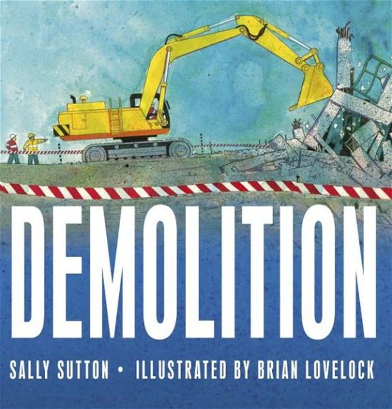 Cover for Sally Sutton · Demolition (Board book) [Brdbk edition] (2014)