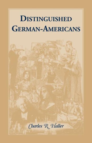 Cover for Charles R Haller · Distinguished German-Americans (Paperback Book) [Abridged edition] (2015)