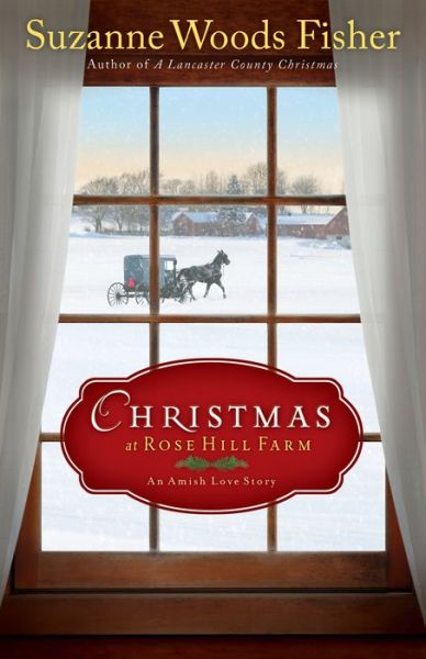 Cover for Suzanne Woods Fisher · Christmas at Rose Hill Farm (Hardcover Book) (2014)