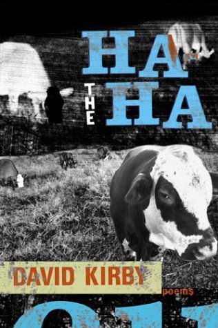 The Ha-ha: Poems - Southern Messenger Poets - David Kirby - Książki - Louisiana State University Press - 9780807128930 - 30 września 2003