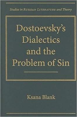 Cover for Ksana Blank · Dostoevsky's Dialectics and the Problem of Sin (Paperback Book) (2010)