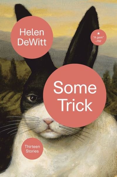 Cover for DeWitt, Helen (New Directions) · Some Trick (Paperback Bog) (2019)