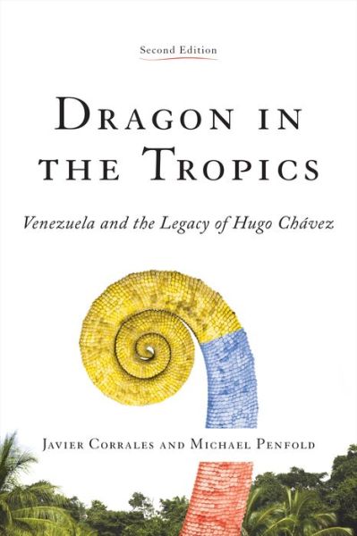 Cover for Javier Corrales · Dragon in the Tropics: Venezuela and the Legacy of Hugo Chavez (Paperback Book) [Second edition] (2015)