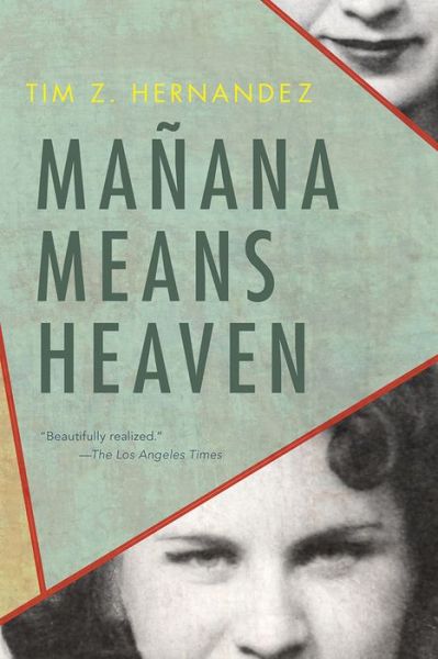 Cover for Tim Z. Hernandez · Manana Means Heaven - Camino del Sol (Paperback Book) (2016)