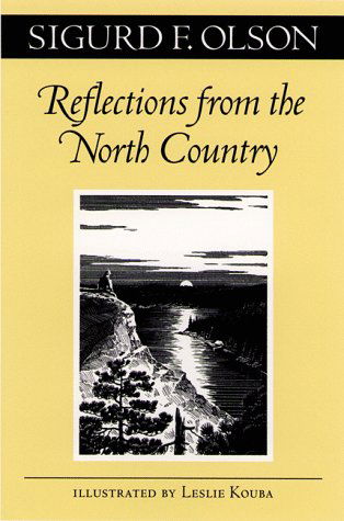 Cover for Sigurd F. Olson · Reflections from the North Country - A Fesler-Lampert Minnesota Heritage Book (Paperback Book) [Univ of Minnesota PR edition] (1998)