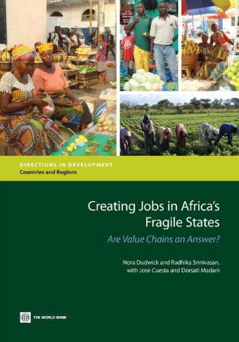 Cover for Radhika Srinivasan · Creating Jobs in Africa's Fragile States: Are Value Chains an Answer? (Directions in Development) (Paperback Book) (2013)