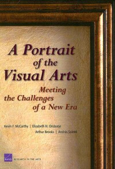 Cover for Kevin F. McCarthy · A Portrait of the Visual Arts: Meeting the Challenges of a New Era (Paperback Book) (2005)