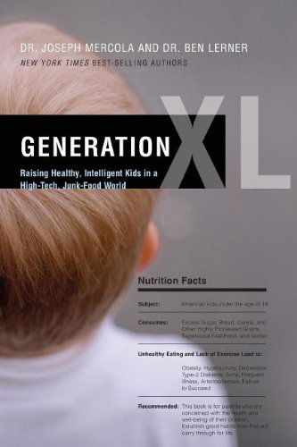 Cover for Joseph L Mercola · Generation XL: Raising Healthy, Intelligent Kids in a High-Tech, Junk-Food World (Paperback Book) (2013)