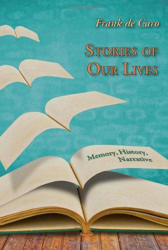 Cover for Frank De Caro · Stories of Our Lives: Memory, History, Narrative (Paperback Book) (2013)