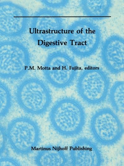 Cover for P M Motta · Ultrastructure of the Digestive Tract - Electron Microscopy in Biology and Medicine (Inbunden Bok) [1988 edition] (1988)