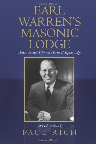 Cover for E. Herbert Phillips · Earl Warren's Masonic Lodge: Herbert Phillips' Fifty Year History of Sequoia Lodge (Pocketbok) (2013)