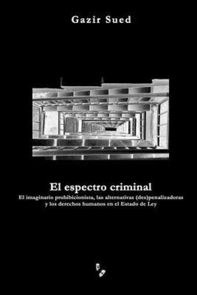 Cover for Gazir Sued · El espectro criminal (Paperback Bog) (2016)