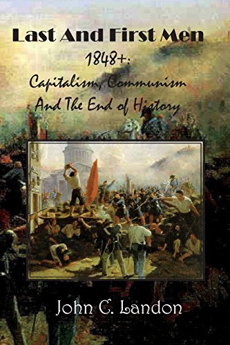 Last and First men 1848+: Capitalism, Communism, and the End of History