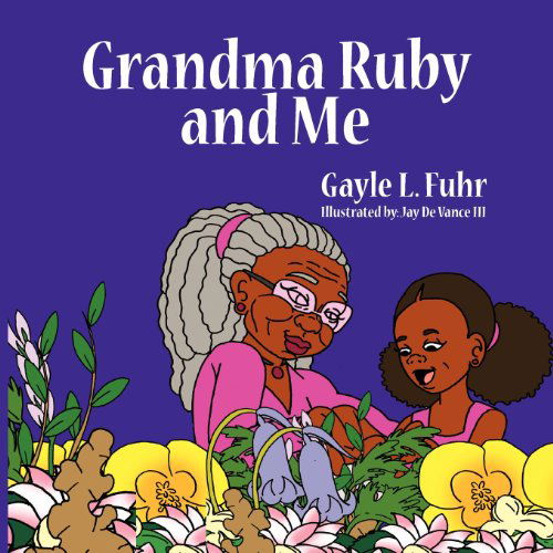 Cover for Gayle L. Fuhr · Grandma Ruby and Me (Paperback Book) (2012)