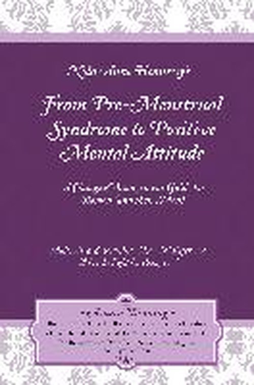 Cover for Nola A. Hennessy · From Pre-menstrual Syndrome (Pms) to Positive Mental Attitude (Pma): a Change Management Guide for Women (And Their Men) (Taschenbuch) (2013)