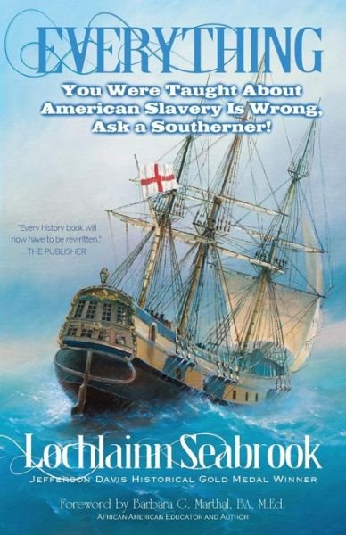 Cover for Lochlainn Seabrook · Everything You Were Taught About American Slavery is Wrong, Ask a Southerner! (Paperback Bog) (2014)