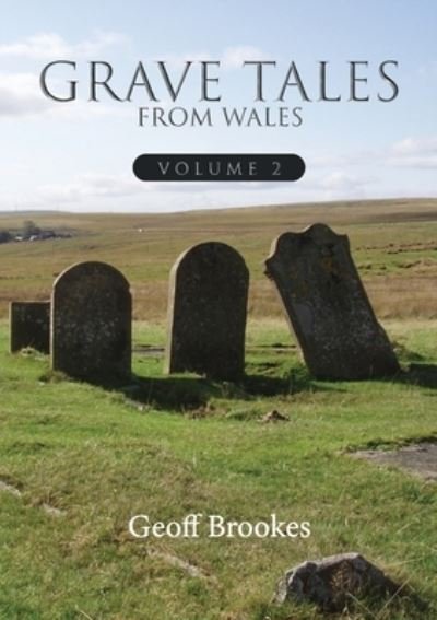 Cover for Geoff Brookes · Grave Tales from Wales 2 (Pocketbok) (2022)