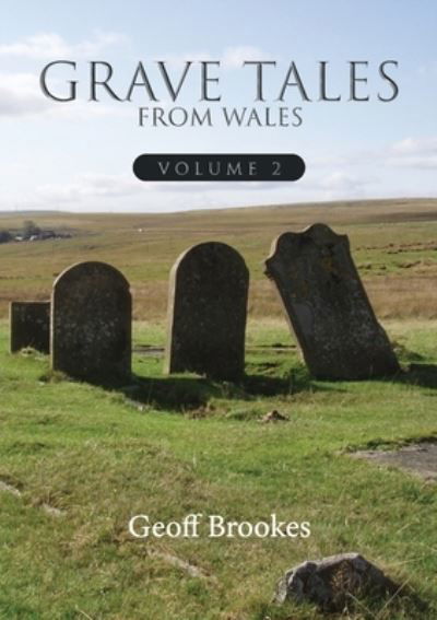 Cover for Geoff Brookes · Grave Tales from Wales 2 (Pocketbok) (2022)