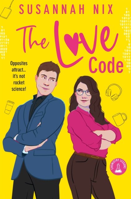 Cover for Susannah Nix · The Love Code: Book 1 in Chemistry Lessons series of Stem Rom Coms - Chemistry Lessons (Paperback Book) (2024)