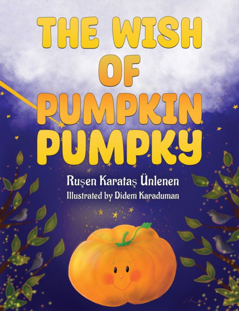 Rusen Karatas Unlenen · The Wish of Pumpkin Pumpky (Paperback Book) (2025)