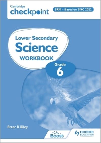 Cover for Peter Riley · Cambridge Checkpoint Lower Secondary Science Workbook 6 Srm - Based on Snc 2022 (Paperback Book) (2023)