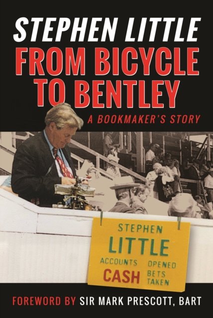Cover for Rupert Mackeson · From Bicycle to Bentley, A Bookmaker's Story: by Stephen Little (Innbunden bok) (2023)