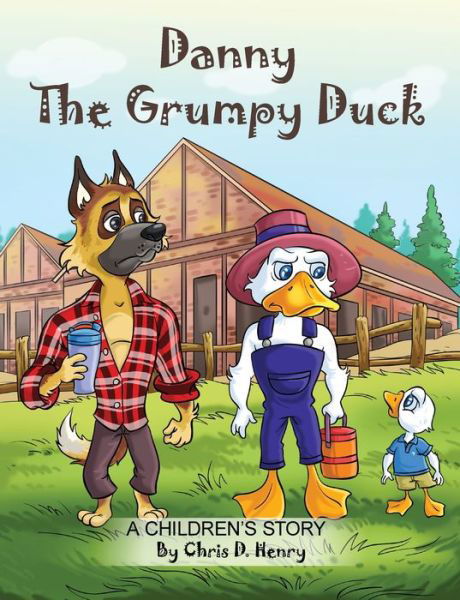 Cover for Chris Henry · Danny the Grumpy Duck (Taschenbuch) (2021)