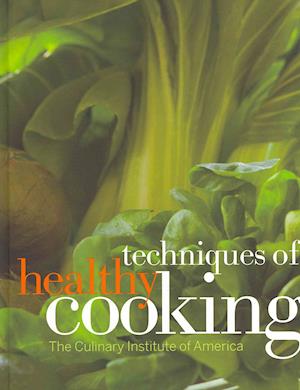 Cover for The Culinary Institute of America · Techniques of Healthy Cooking (Hardcover Book) (2010)