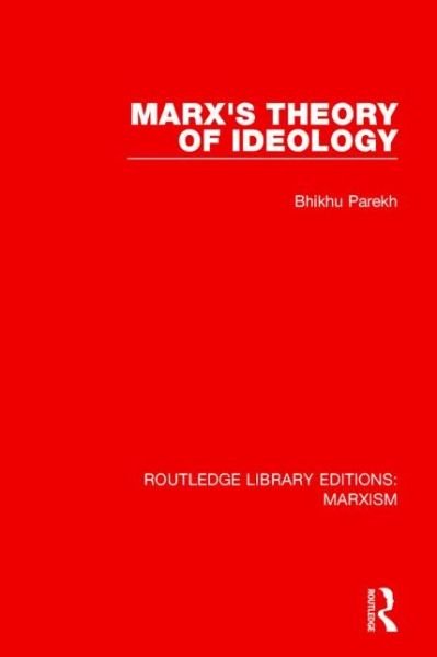 Cover for Bhikhu Parekh · Marx's Theory of Ideology - Routledge Library Editions: Marxism (Inbunden Bok) (2015)