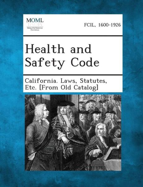 Cover for Statutes Etc [from O California Laws · Health and Safety Code (Paperback Book) (2013)