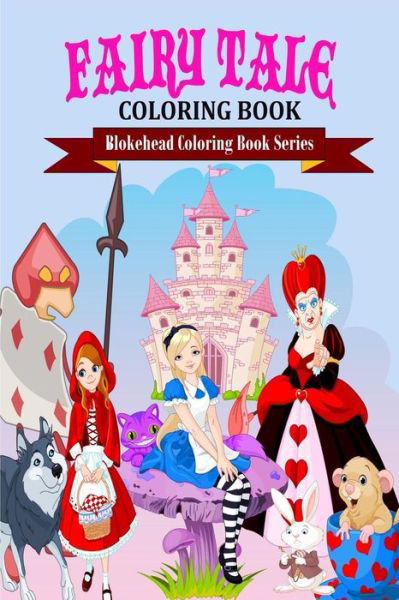 Cover for The Blokehead · Fairy Tales Coloring Book (Paperback Book) (2021)