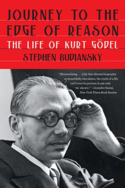 Cover for Stephen Budiansky · Journey to the Edge of Reason - The Life of Kurt Godel (Paperback Book) (2022)