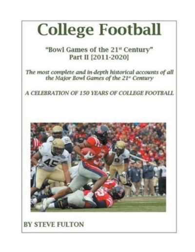 Cover for Steve Fulton · College Football Bowl Games of the 21st Century - Part II {2011-2020} (Paperback Bog) (2020)