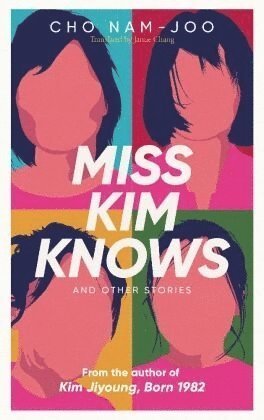 Cover for Cho Nam-Joo · Miss Kim Knows and Other Stories: The sensational new work from the author of Kim Jiyoung, Born 1982 (Paperback Book) (2024)