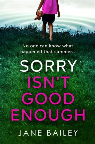 Jane Bailey · Sorry Isn't Good Enough (Hardcover Book) (2022)