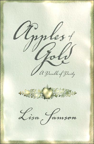 Cover for Lisa Samson · Apples of Gold: A Parable (Hardcover Book) (2006)