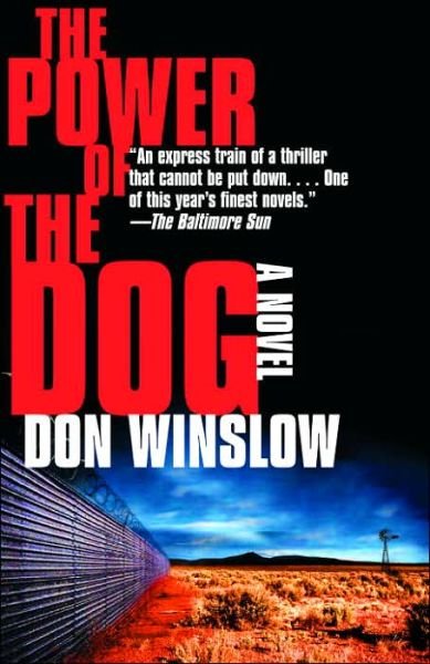 The Power of the Dog - Power of the Dog Series - Don Winslow - Books - Knopf Doubleday Publishing Group - 9781400096930 - May 9, 2006