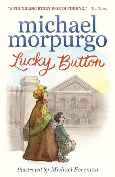 Cover for Sir Michael Morpurgo · Lucky Button (Paperback Book) (2020)