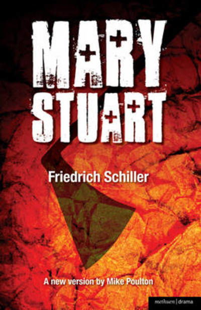 Cover for Friedrich Schiller · Mary Stuart - Modern Plays (Pocketbok) (2009)