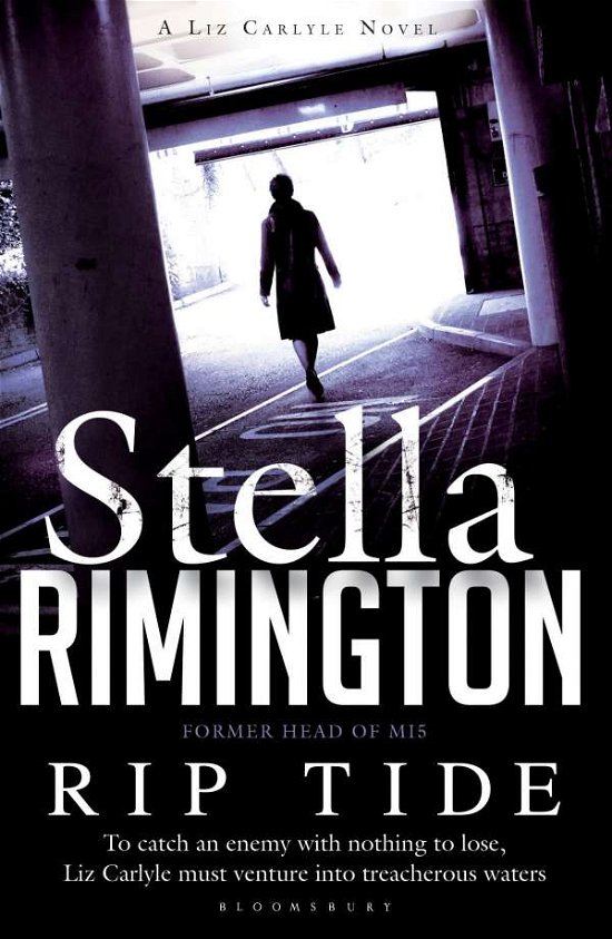 Cover for Stella Rimington · Rip Tide: A Liz Carlyle novel - A Liz Carlyle Thriller (Paperback Bog) (2012)