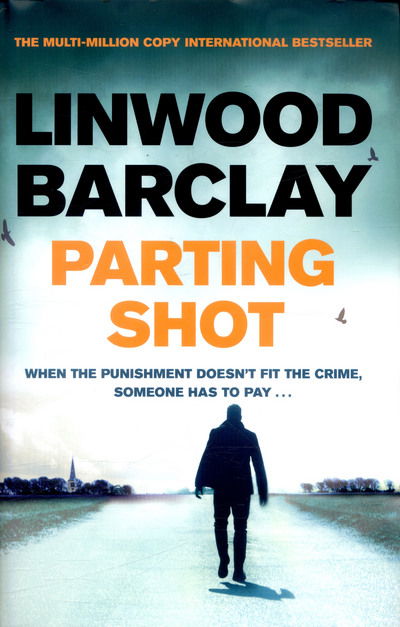 Cover for Linwood Barclay · Parting Shot (Hardcover Book) (2017)