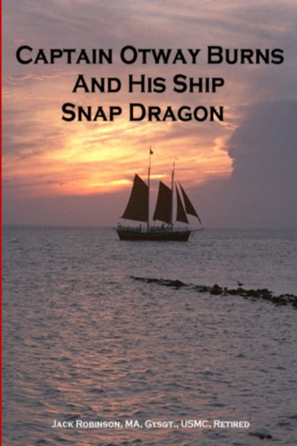 Cover for Jack Robinson · Captain Otway Burns and His Ship Snap Dragon (Paperback Book) (2006)