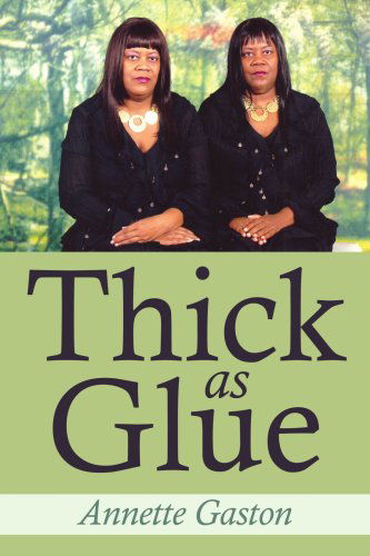 Cover for Annette Gaston · Thick As Glue (Paperback Book) (2006)