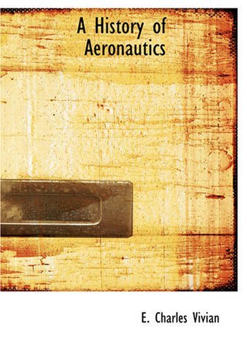Cover for E. Charles Vivian · A History of Aeronautics (Paperback Book) (2008)
