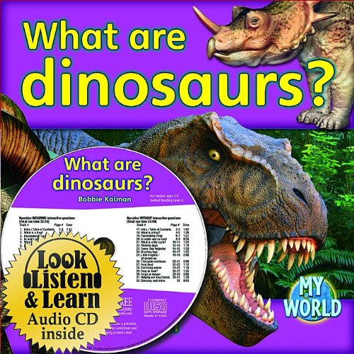 What Are Dinosaurs? (My World: Bobbie Kalman's Leveled Readers: Level G) - Bobbie Kalman - Books - Crabtree Pub Co - 9781427110930 - February 15, 2011